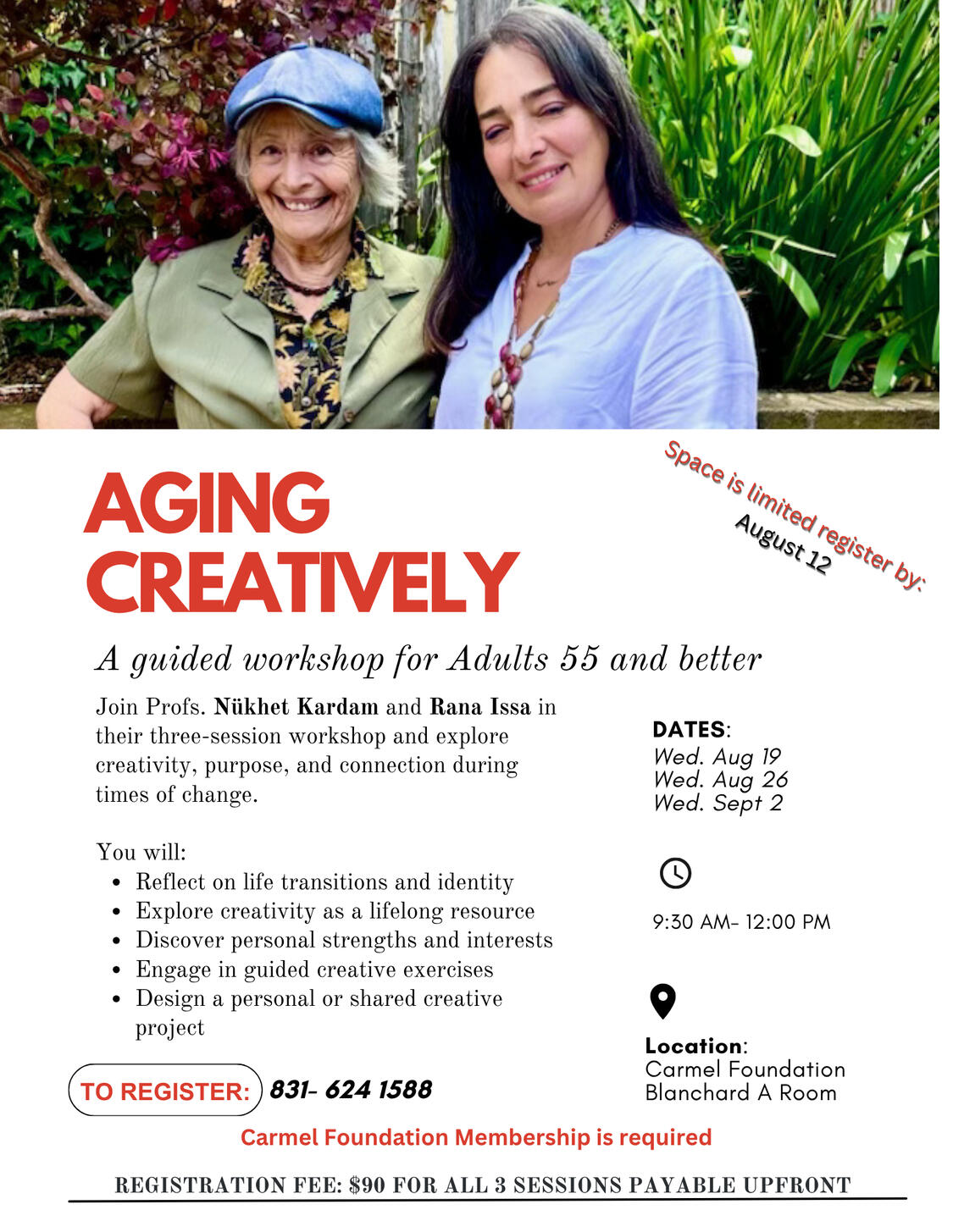 Nükhet Kardam & Rana Issa are teaching Aging Creatively at the Carmel Foundation in Carmel-by-the-Sea, California.
